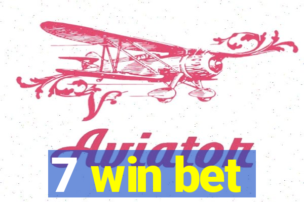 7 win bet